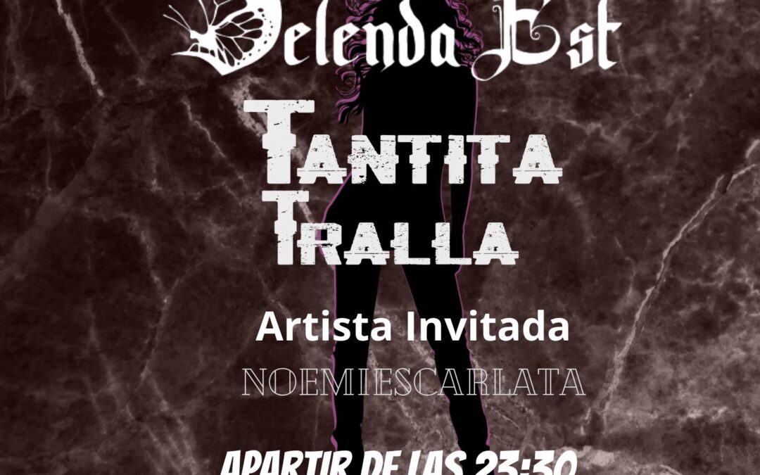 Tantita tralla (Versiones) + Delenda Est + Artista invitada: Noemiescalata